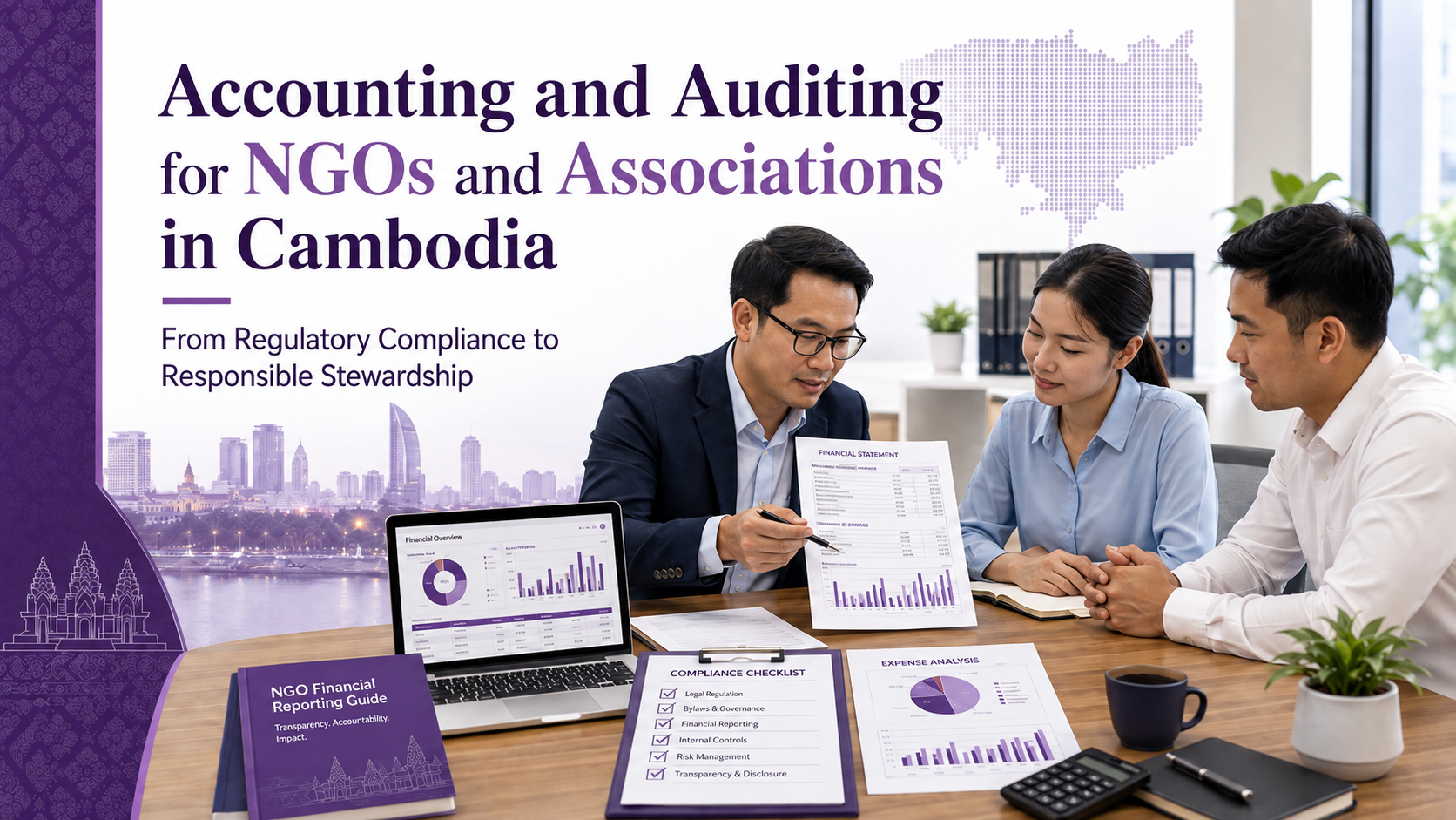 Accounting and Auditing for NGOs and Associations in Cambodia: From Regulatory Compliance to Responsible Stewardship