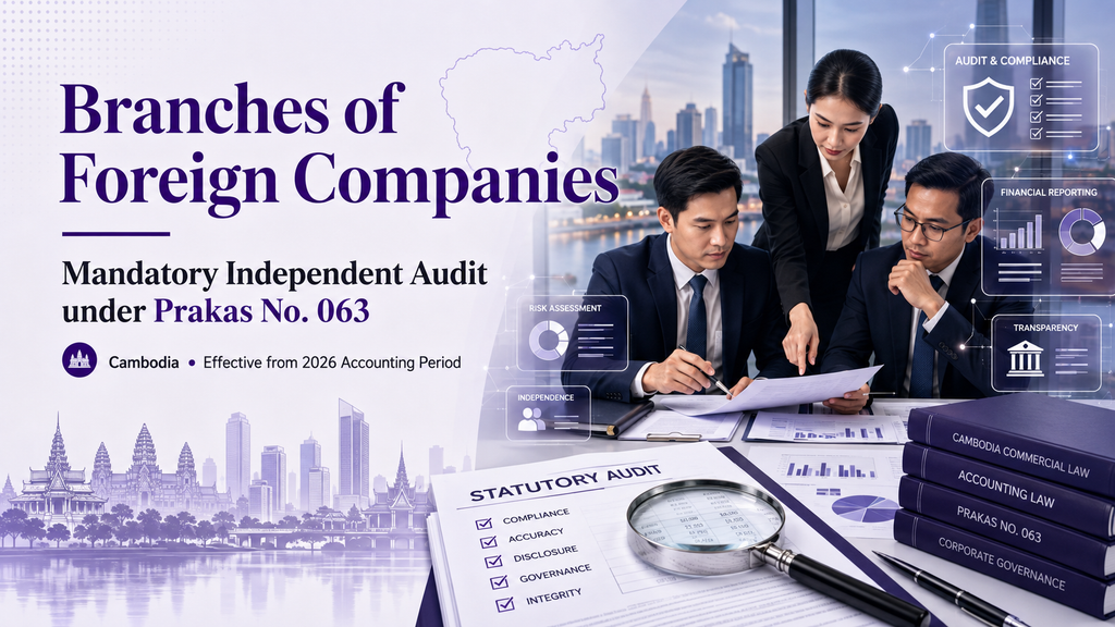 Mandatory Independent Audit Requirements for Branches of Foreign Companies in Cambodia