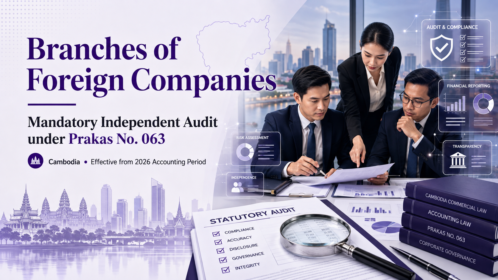 Mandatory Independent Audit Requirements for Branches of Foreign Companies in Cambodia under Prakas No. 063